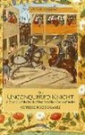 Gutierre Diaz de Gamez, Joan Evans - The Unconquered Knight: A Chronicle of the Deeds of Don Pero Niño, Count of Buelna