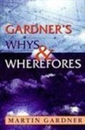 Martin Gardner - Gardner''s Whys & Wherefores