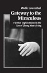 Wolfe Lowenthal - Gateway to the Miraculous