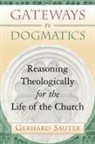 Gerhard Sauter - Gateways to Dogmatics