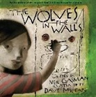Neil Gaiman, Dave McKean - The Wolves in the Walls