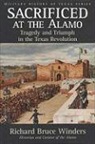 Richard Bruce Winders - Sacrificed at the Alamo