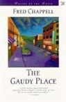 Fred Chappell - The Gaudy Place