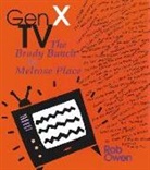Rob Owen, Robert Owen - Gen X TV