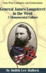 Judith Hallock, Judith Lee Hallock - General James Longstreet in the West: A Monumental Failure
