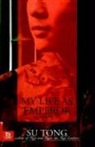 Su Tong, Su/ Goldblatt Tong - My Life As Emperor