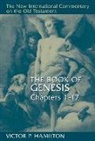 Victor P Hamilton, Victor P. Hamilton - The Book of Genesis, Chapters 1-17