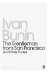 Ivan Bunin, Ivan Alekseevich Bunin, Sophie Lund, Lund Sophie, D. J. Richards, David Richards - Gentleman from San Francisco