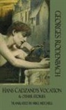 Georges Rodenbach - Hans Cadzand''s Vocation & Other Stories