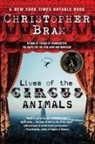 Christopher Bram - Lives of the Circus Animals