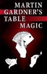 Martin Gardner - Martin Gardner''s Table Magic