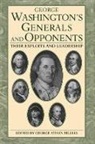 George Billias, George Athan Billias, George Athan Billias - George Washington''s Generals and Opponents