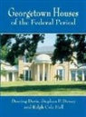 Deering Davis, Dorsey &amp; Hall Davis, Dorsey &amp;amp Davis, Stephen P. Dorsey, Hall, Ralph Cole Hall - Georgetown Houses of the Federal Pe
