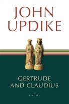 John Updike - Gertrude and Claudius