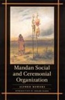 Alfred Bowers, Alfred W Bowers, Alfred W. Bowers, Alfred W./ Baker Bowers - Mandan Social and Ceremonial Organization