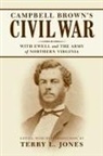 Terry L Jones, Terry L. Jones - Campbell Brown''s Civil War