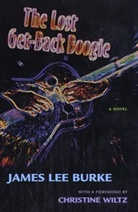 James L. Burke, James Lee Burke, James Lee/ Wiltz Burke - The Lost Get-back Boogie