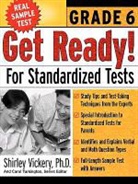 Shirley Vickery, Carol A. Turkington - Get Ready! for Standardized Tests: Grade 6