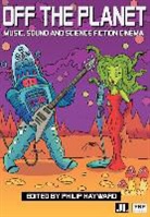 Philip Hayward - Off the Planet