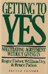 Roger Fisher, Roger Ury Fisher, Bruce Patton, Bruce M. Patton, William Ury, William L. Ury... - Getting to Yes