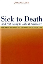 Joanne Lynn, Lynn Joanne - Sick to Death and Not Going to Take It Anymore!