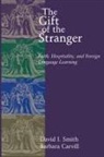 Barbara M. Carvill, David I. Smith - The Gift of the Stranger