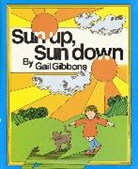 Gibbons Gail Gibbons, Gail Gibbons - Sun Up, Sun Down