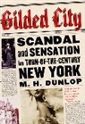 M H Dunlop, M. H. Dunlop, M H Dunlop - Gilded City