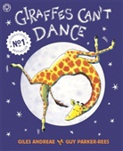 Giles Andreae, Guy Parker-Rees, Guy Parker-Rees, Parker-Rees Guy - Giraffes Can't Dance