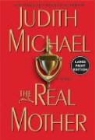 Judith Michael - The Real Mother