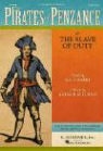 W. S./ Sullivan Gilbert, William Schwenck Gilbert, William Schwenk Gilbert, Arthur Sullivan, Arthur Seymour Sullivan - The Pirates of Penzance or the Slave of Duty
