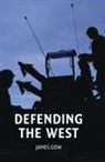 GOW, James Gow, James (Late of Kings College Gow - Defending the West