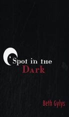 Beth Gylys, Beth A. Gylys - Spot in the dark