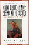 B. Lopez, Barry H Lopez, Barry H. Lopez, Barry Holstun Lopez - Giving Birth to Thunder, Sleeping with His Daughter