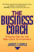 James S. Doyle, Michael P. Doyle, R. Ed. Doyle - Business Coach A Game Plan for the New York Environment