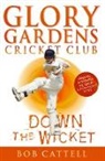 Bob Cattell, David Kearney - Glory Gardens 7 - Down The Wicket