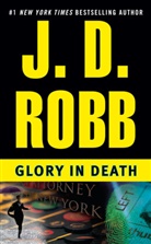 J. D. Robb, J.D. Robb, Nora Roberts - Glory in death