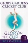 Bob Cattell, David Kearney - Glory Gardens 1 - Glory In The Cup