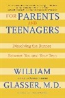 William Glasser, William MD Glasser, Glasser William - For Parents and Teenagers