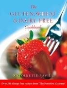 Antionette Savill, Antoinette Savill, Savill Antoinette - Gluten, Wheat and Dairy Free Cookbook