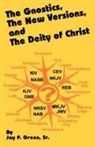 Jay P. Sr. Green, Jay Patrick Green, Jay Patrick Sr. Green, George Whitefield - The Gnostics, the New Version, and the Deity of Christ