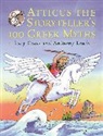 Lucy Coats, Lucy Goats, Anthony Lewis, Anthony Lewis - Atticus The Storyteller's 100 Greek Myths