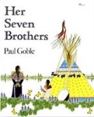 Paul Goble - Her Seven Brothers