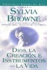 Sylvia Browne, Francine, Sylvia/ Raheim Francine/ Browne - Dios, LA Creacion, E Intrumentos Para LA Vida; God, Creation, and