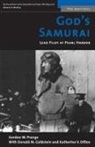 Katherine V Dillon, Katherine V. Dillon, Donald Goldstein, Donald M Goldstein, Donald M. Goldstein, Gordon W Prange... - God's Samurai