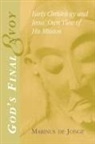 Marinus De Jonge, Marinus de Jonge - God's Final Envoy