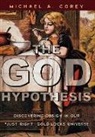 Michael A Corey, Michael A. Corey, Michael Anthony Corey - God Hypothesis
