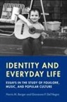 Harris M. Berger, Harris M./ Del Negro Berger, Giovanna P. Del Negro - Identity and Everyday Life