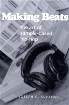 Joseph G. Schloss - Making Beats