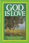 J. W. Alexander - God is Love